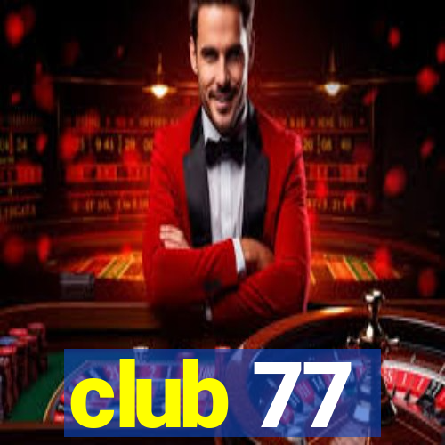 club 77